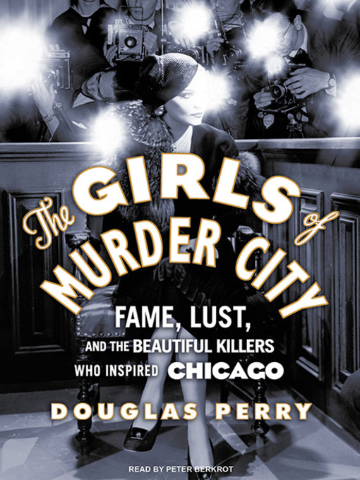 Title details for The Girls of Murder City by Douglas Perry - Available
